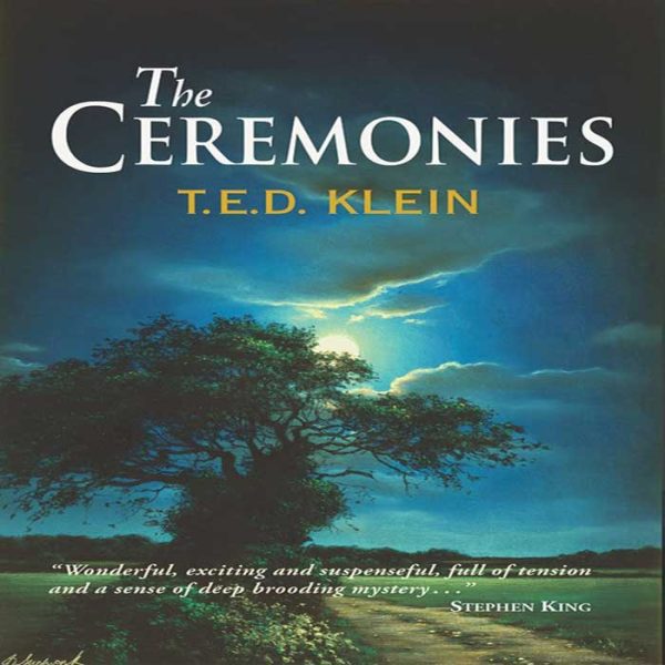 The Ceremonies Novel By T.E.D KLEIN