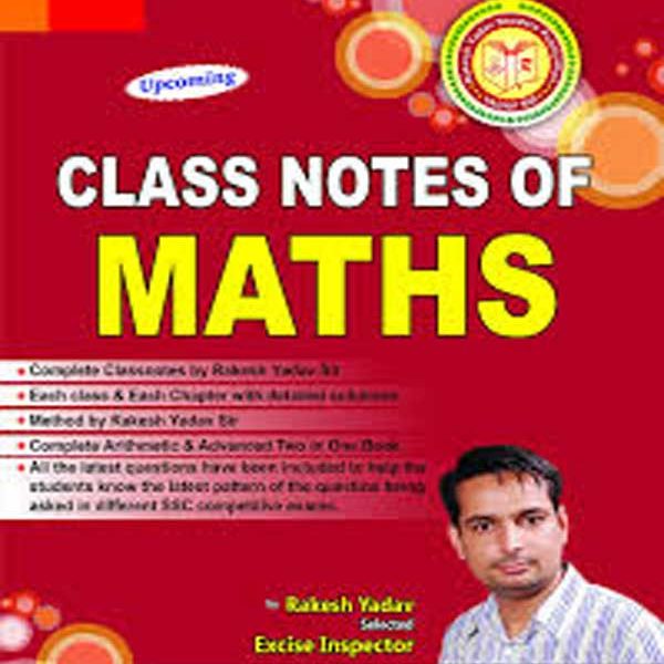 Class Notes of Maths Paperback by rakesh yadav