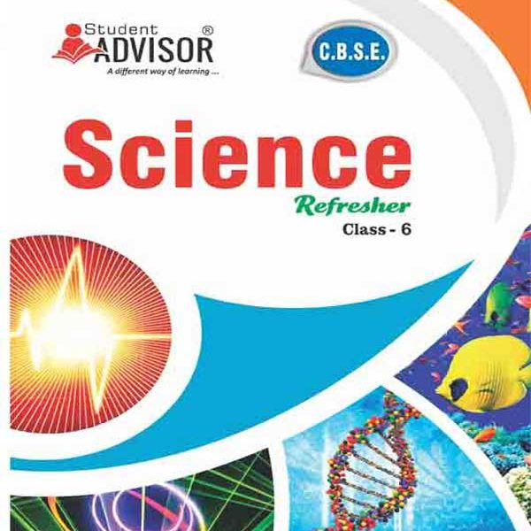 Advisor CBSC Science  For  Class-6 CBSC  By Student Advisor Publication