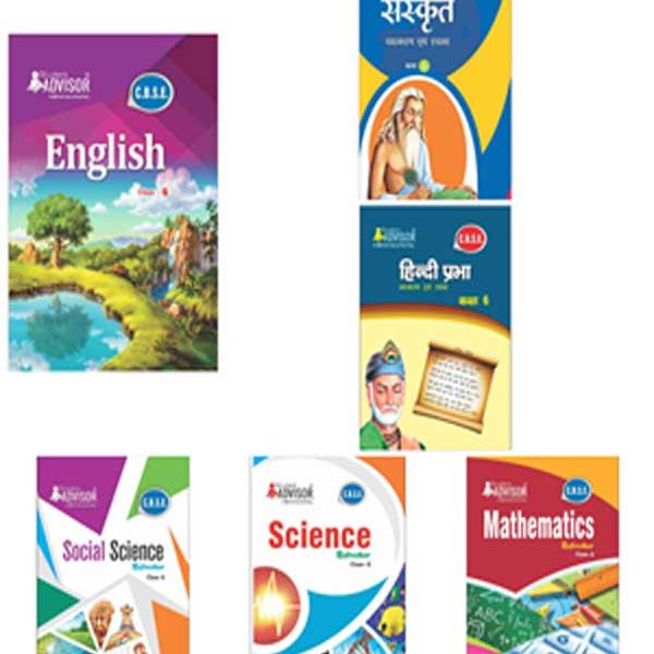 Advisor CBSC   (Hindi,English,Sanskrit,So.Science,Mathematics,Science) A Complet Book Set For  Class-6 CBSC  By Student Advisor Publication 