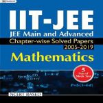 IIT-JEE , JEE-MAIN & ADVANCED CHAPTER-WISE SOLVED PAPERS:- MATHEMATICS BY KAYAK JAIN AND RAKESH LOKWANI