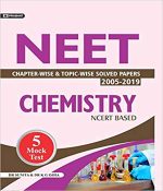NEET CHAPTER-WISE & TOPIC_WISE SOLVED PAPER :- CHEMISTRY BY DR. K.G. OJHA & DR. SUNITA