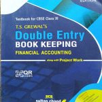 DOUBLE ENTRY BOOK KEEPING FINANCIAL ACCOUNTING TEXTBOOK FOR CBSE CLASS  11 BY T.S. GREWAL'S