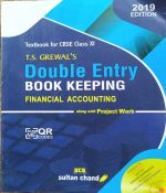 DOUBLE ENTRY BOOK KEEPING FINANCIAL ACCOUNTING TEXTBOOK FOR CBSE CLASS  11 BY T.S. GREWAL'S
