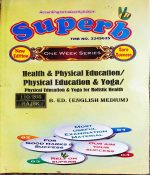 SUPERB B.ED. SECOND YEAR ONE WEEK SERIES HEALTH & PHYSICAL EDUCATION/PHYSICAL EDUCATION & YOGA FOR HONESTIC HEALTH 205-RAJBK