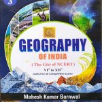 NCERT GEOGRAPHY OF INDIA CLASS 6-12 BY MAHESH KUMAR BARNWAL