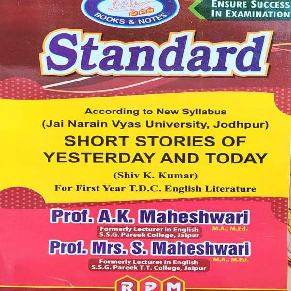 RPM STANDARD JNVU,JODHPUR SHORT STORIES OF YESTERDAY AND TODAY BY PROF. A.K. MAHESWARY & PROF. MRS. S. MAHESHWARY
