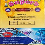 SUPERB B.ED. FIRST YEAR ONE WEEK SERIES BASICS IN EDUCATION & COMMUNICATION 109-J