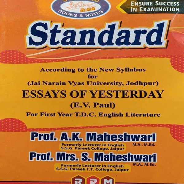 JNVU JODHPUR ESSAYS OF YESTERDAY (E.V. PAUL) FIRST YEAR T.D.C. ENGLISH LITERATURE BY PROF.A.K. MAHESHWARY & PROF. MRS. S. MAHESHWARY
