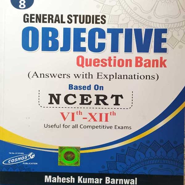 NCERT GENERAL STUDIES OBJECTIVE QUESTION BANK CLASS 6-12 BY MAHESH KUMAR BARNWAL