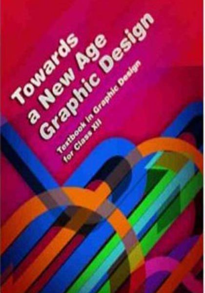 NCERT Towards a New Age of Graphic Design for Class 12 In English