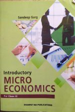 Introductory Microeconomics for Class 11 by Sandeep Garg