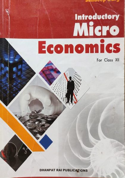 Introductory Microeconomics for Class 12 by Sandeep Garg Dhanpat Rai