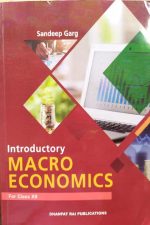 Introductory Macro Economics for Class 12 by Sandeep Garg hanpat rai publiction