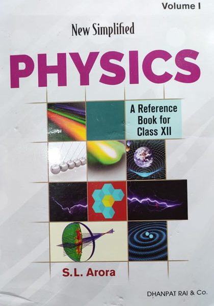Physics Vol-1&2 For Class-12th By S.L Arora Dhanpat Rai Publication