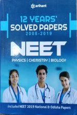Arihant  12Year Solved Paper (2008to2019) Physics,Chemistry,Biology For NEET