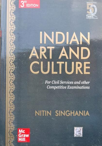 Inian Art And Culture By Nitin Singhania 3rd Edition, Mc Graw Hill Publication