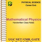 Mathematical Physics Class Notes With Assignment for UGC NET Career End.