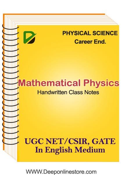 Mathematical Physics Class Notes With Assignment for UGC NET Career End.