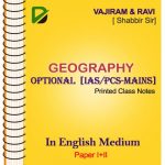 Geography Optional Printed Notes By Shabbir Sir of Vajiram and Ravi
