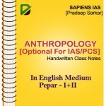 Anthropology Optional Handwritten Class Notes Sapiens IAS Pradeep Sarkar