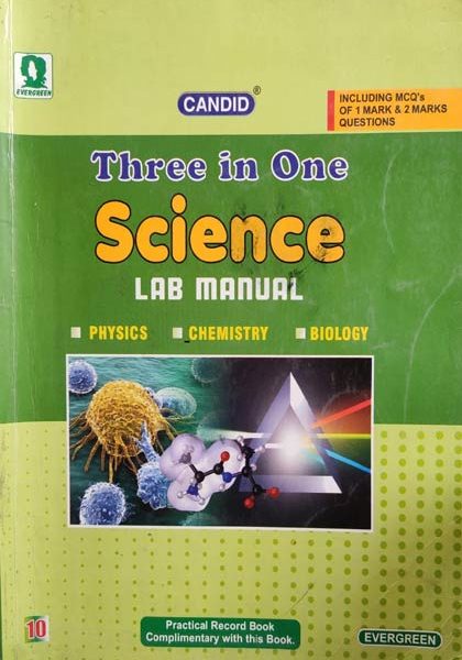 Candid Science Lab Manual Three In One ( Physics Chemistry Biology) For Class-10 By Evergreen Publication