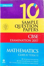 10 Sample Question Papers Mathematics For Class-10th Term-2 CBSE Exame By Arihant Publication