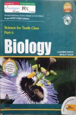 Biology (Science For Tenth Class Part-3 ) By Lakhmir Singh ,S Chand Publication