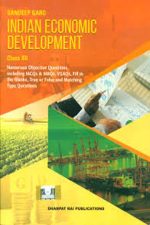Indian Economic Devlopment For Class-12 By Sandeep Garg Dhanpat Rai Publication