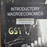 Introductory Macroeconomics (GST) For Class-12th By Anoop Kumar Atriya