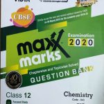 Chemistry Max Marks (Chepterwise And topicwise ) Solved Question Bank For Class-12