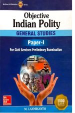 Objective Indian Polity(Genral Studies) Paper-1 By M Laxmikanth Mc Graw Hill