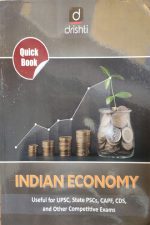 Drishti Quick Book Inian Economy For UPSC,State PSCS, CAPF