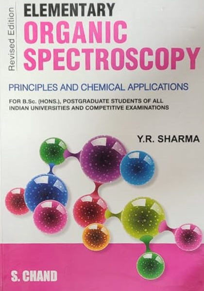 Elementary Organic Spectroscopy (Principles And Chemical Aplication )By Y.R Sharma